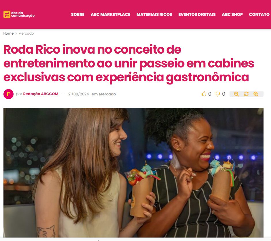 ABC da Comunicação: Roda Rico inova no conceito de entretenimento ao unir passeio em cabines exclusivas com experiência gastronômica